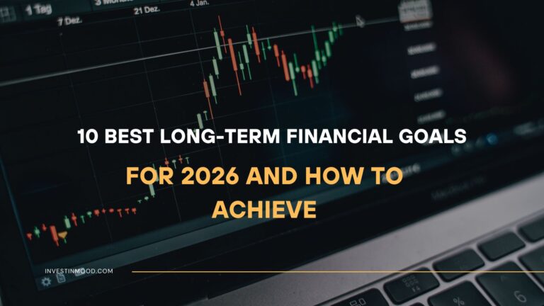 10 Best Long-Term Financial Goals For 2026, How to Achieve