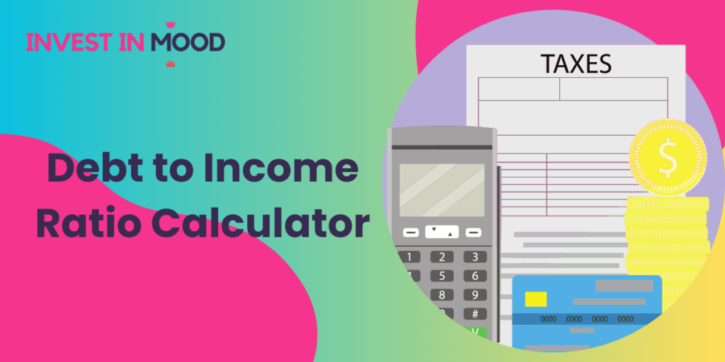 Debt to Income Ratio Calculator