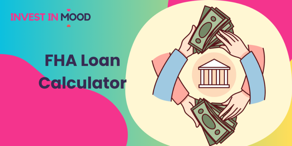 FHA Loan Calculator