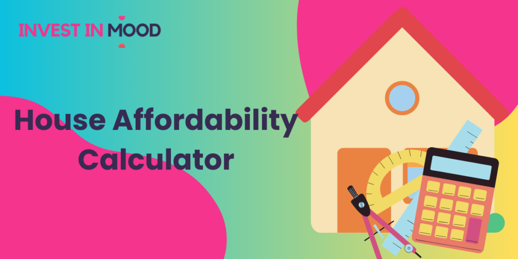 House Affordability Calculator