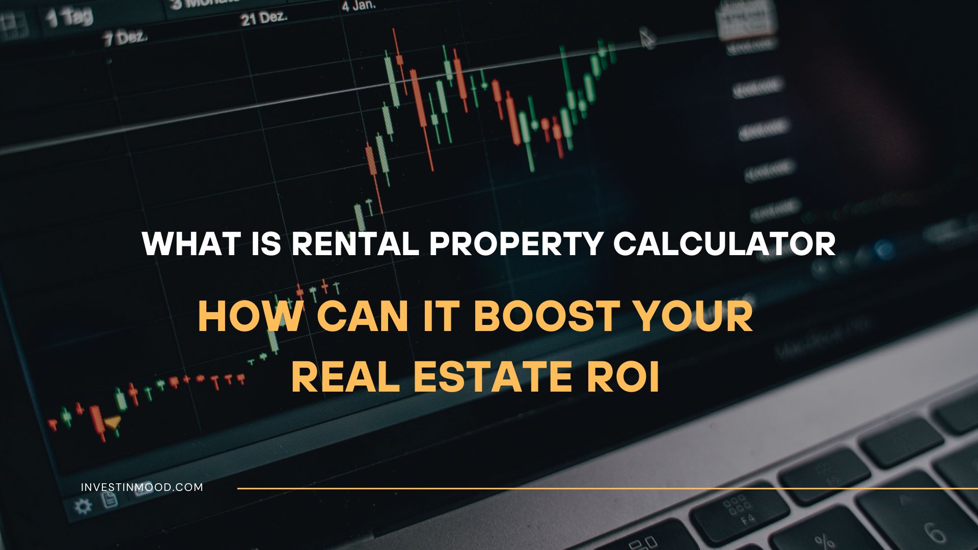 What Is Rental Property Calculator, How It Boost Your ROI