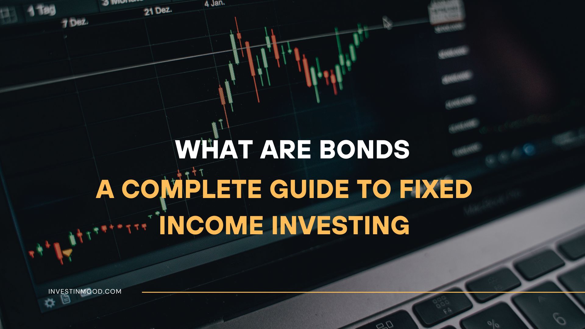 What Are Bonds, A Complete Guide to Fixed Income Investing