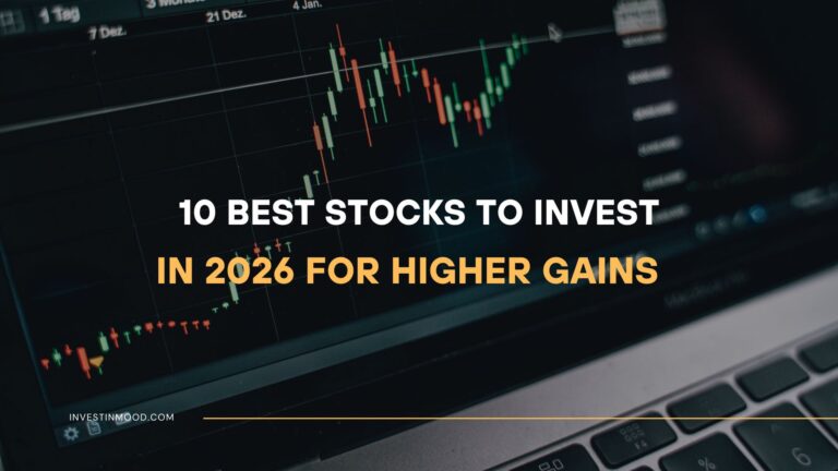 10 Best Stocks to Invest in 2026 For Higher Gains