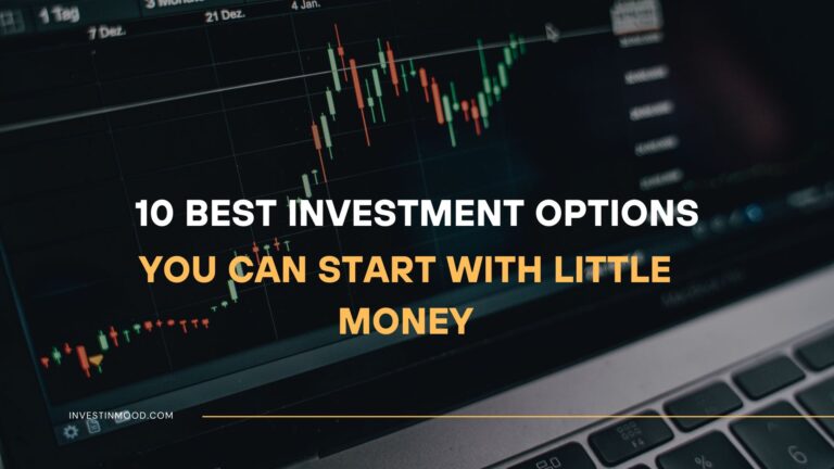 10 Best Investment Options You Can Start With Little Money