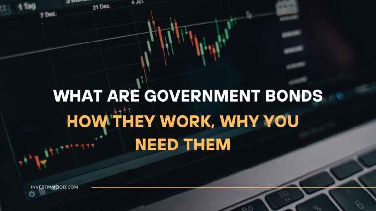 What Are Government Bonds, How They Work, Why You Need Them