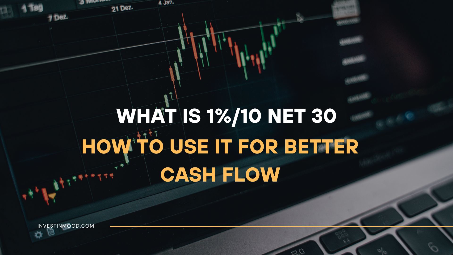 What Is 1%10 Net 30, How to Use It for Better Cash Flow