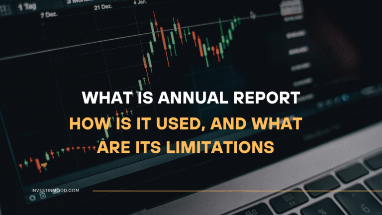Annual Report What Is It, How Is It Used, and What Are Its Limitations