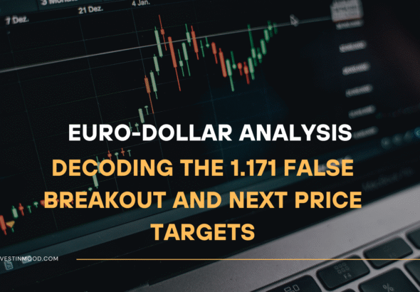 Euro-Dollar Analysis Decoding the 1.171 False Breakout and Next Price Targets