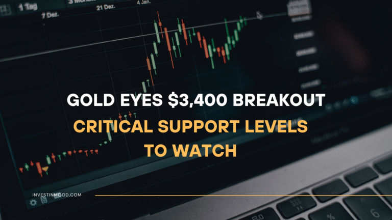 Gold Eyes $3,400 Breakout Critical Support Levels to Watch