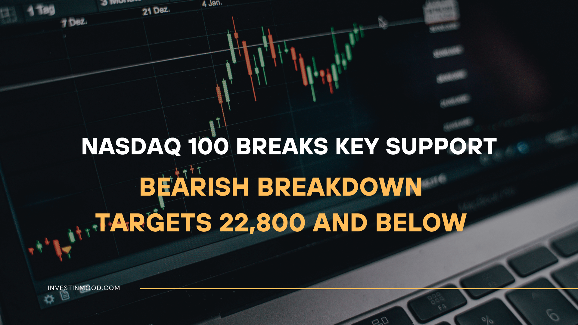 NASDAQ 100 Breaks Key Support Bearish Breakdown Targets 22,800 and Below