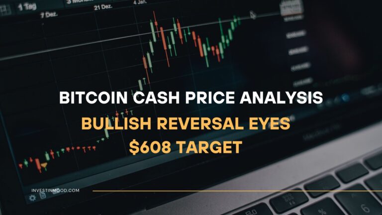 Bitcoin Cash (BCH) Price Analysis Bullish Reversal Eyes $608 Target