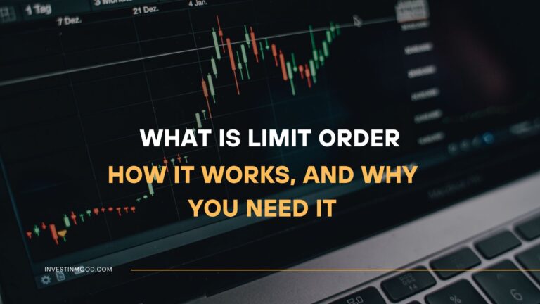 Limit Order What It Is, How It Works, and Why You Need It