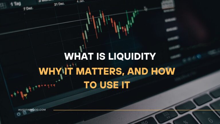 Liquidity What It Is, Why It Matters, and How to Use It