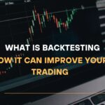 Backtesting What It Is and How It Can Improve Your Trading