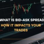 Bid-Ask Spread What It Is and How It Impacts Your Trades