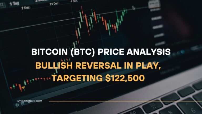 Bitcoin (BTC) Price Analysis Bullish Reversal in Play, Targeting $122,500