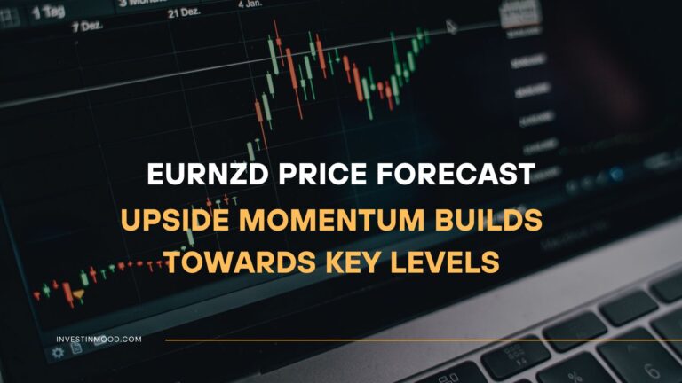 EURNZD Price Forecast Upside Momentum Builds Towards Key Levels