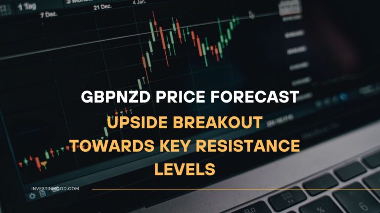 GBPNZD Price Forecast Upside Breakout Towards Key Resistance Levels