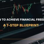 How to Achieve Financial Freedom A 7-Step Blueprint