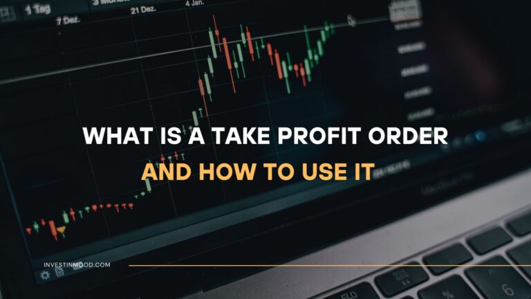 Take Profit Order What It Is and How to Use It