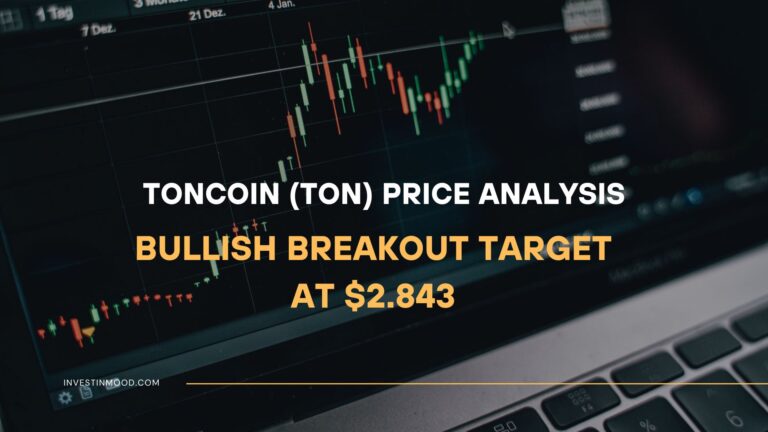Toncoin (TON) Price Analysis Bullish Breakout Target at $2.843