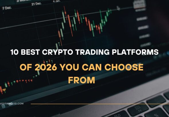 10 Best Crypto Trading Platforms of 2026 You Can Choose From