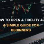 How to Open a Fidelity 401k A Simple Guide for Beginners