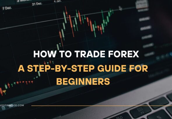 How to Trade Forex A Step-by-Step Guide for Beginners