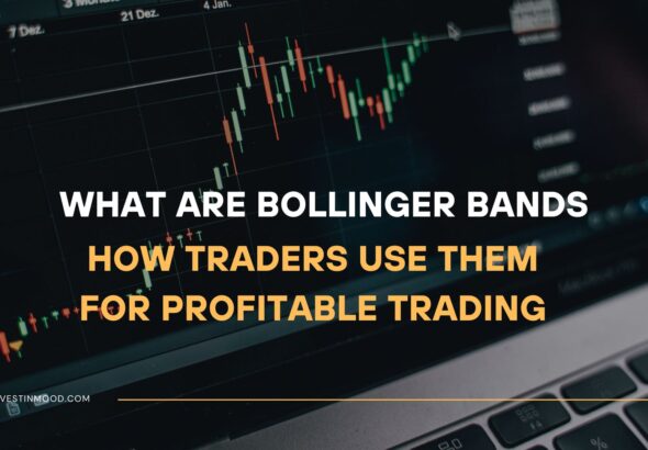 What Are Bollinger Bands and How Traders Use Them