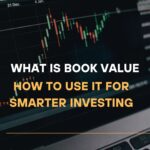 What Is Book Value, How to Use It for Smarter Investing