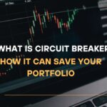 What Is Circuit Breaker, How It Can Save Your Portfolio