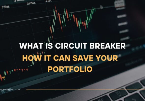 What Is Circuit Breaker, How It Can Save Your Portfolio