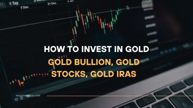 How to Invest in Gold Gold Bullion, Gold Stocks, Gold IRAs