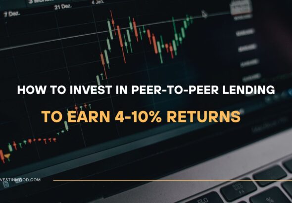 How to Invest in Peer-to-Peer Lending to Earn 4-10% Returns