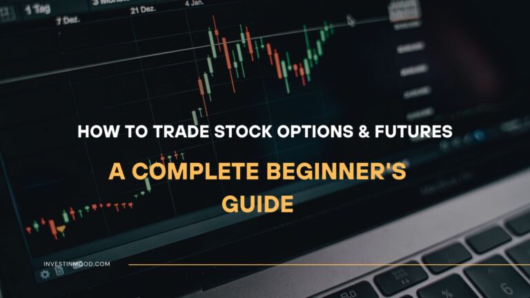 How to Trade Stock Options & Futures A Beginner's Guide