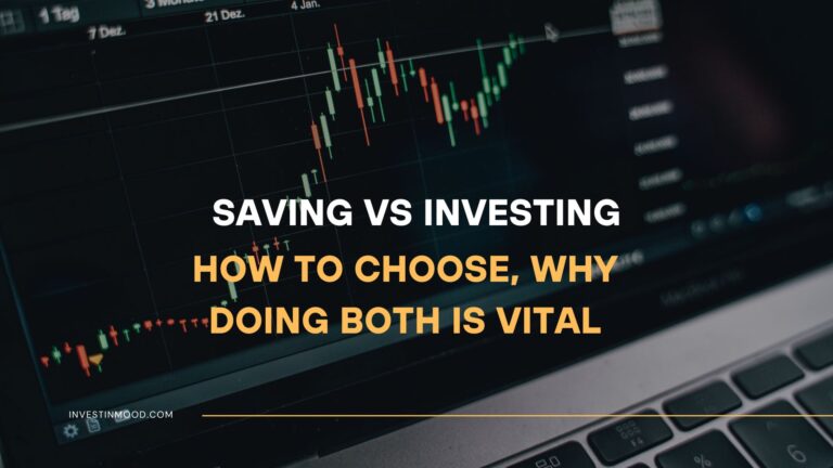Saving vs Investing, How to Choose, Why Doing Both is Vital