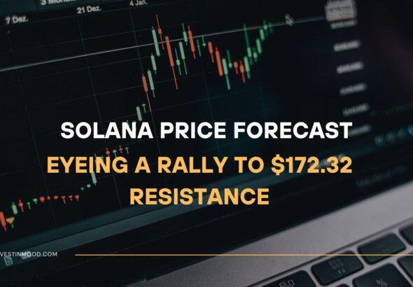 Solana Price Forecast Eyeing a Rally to $172.32 Resistance