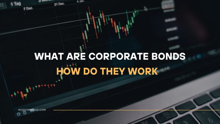 What Are Corporate Bonds and How Do They Work