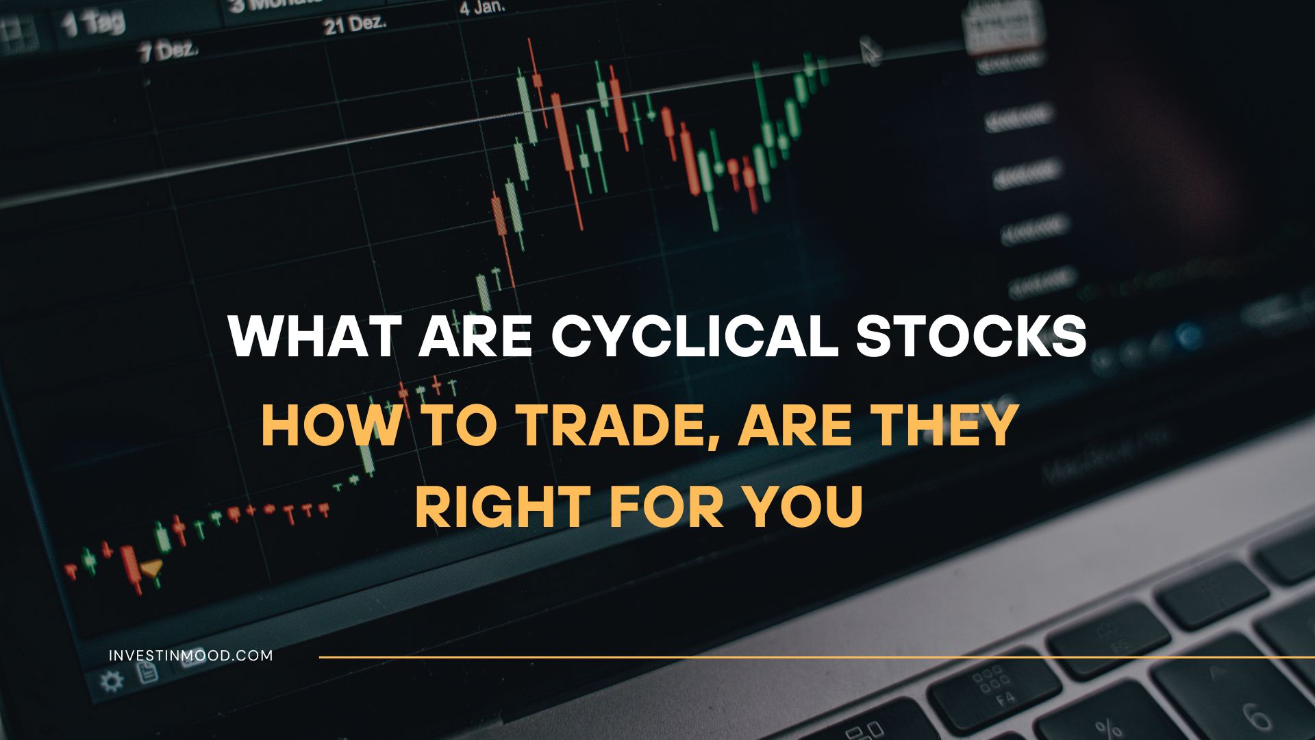What Are Cyclical Stocks, How to Trade, Are They Bad