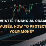 What Is Financial Crash, Causes, How to Protect Your Money