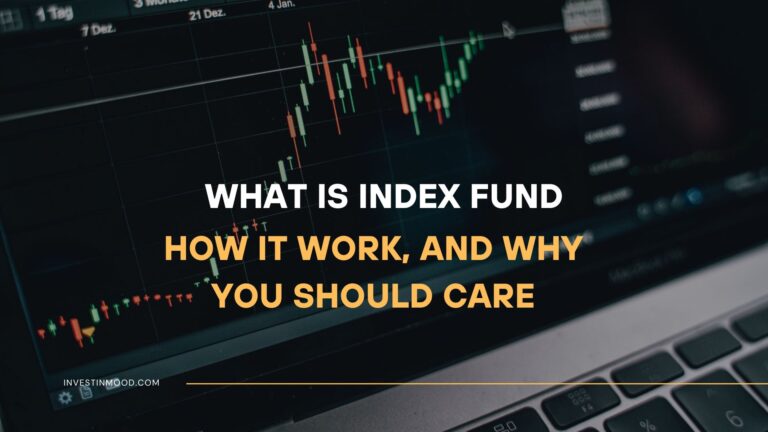 What Is Index Fund, How It Work, and Why You Should Care