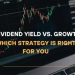 Dividend Yield vs. Growth Which Strategy Is Right for You