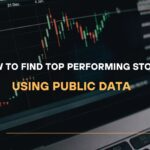 How to Find Top Performing Stocks Using Public Data