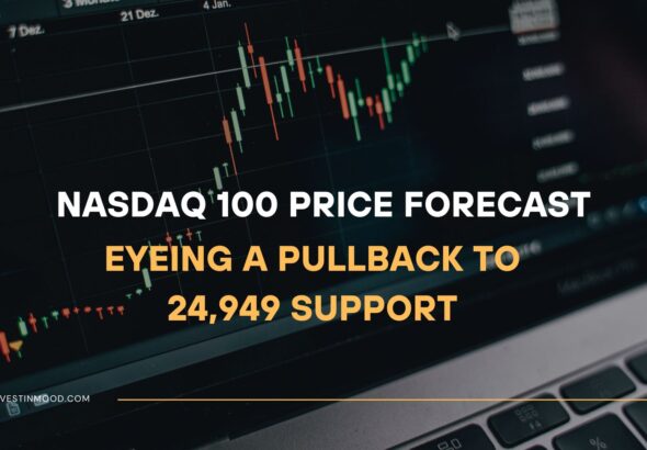 NASDAQ 100 Price Forecast Eyeing a Pullback to 24,949 Support