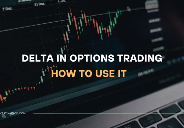 What Is Delta in Options Trading and How to Use It