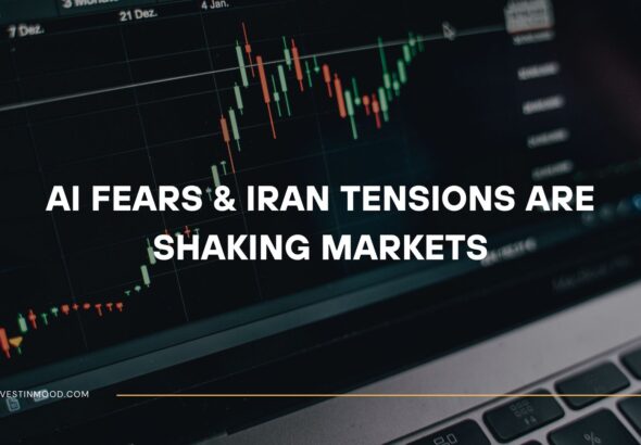AI Fears & Iran Tensions Are Shaking Markets