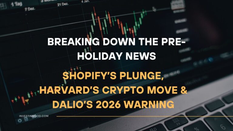 Breaking Down the Pre-Holiday News Shopify’s Plunge, Harvard’s Crypto Move & Dalio’s 2026 Warning