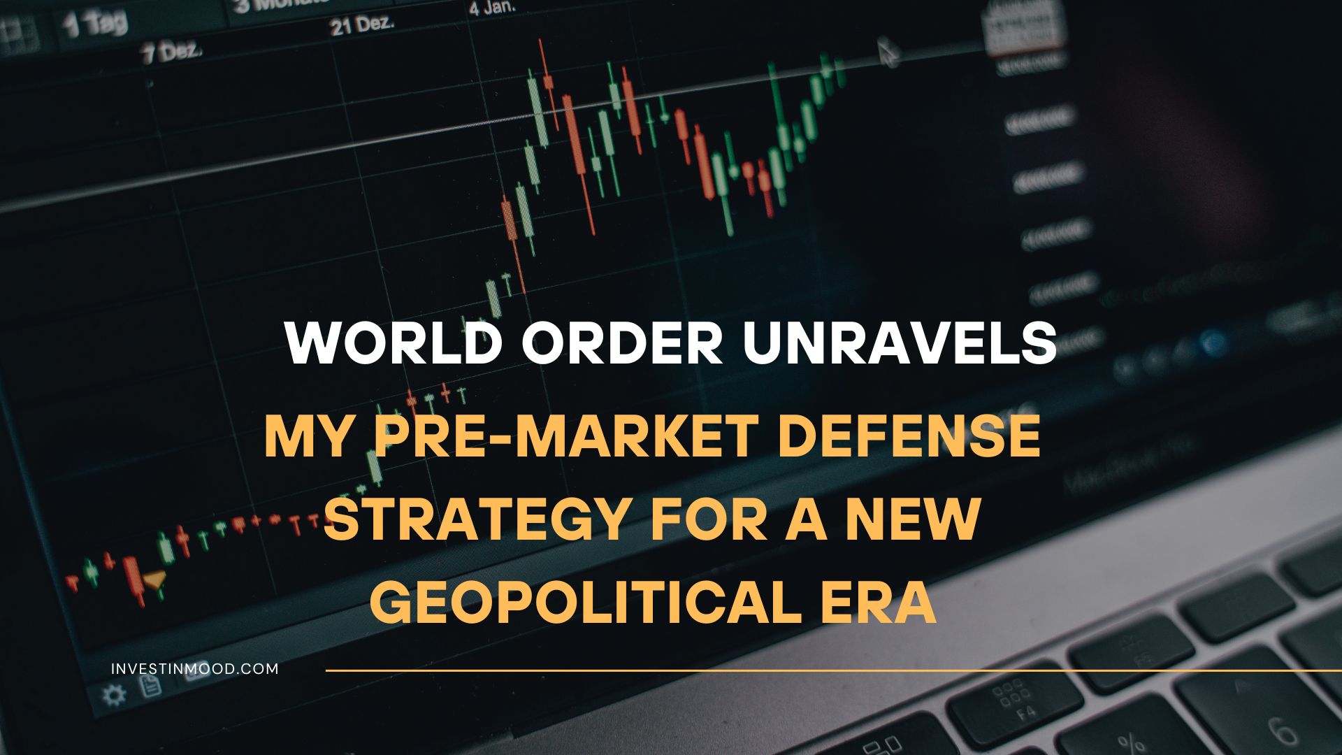 World Order Unravels My Pre-Market Defense Strategy for a New Geopolitical Era